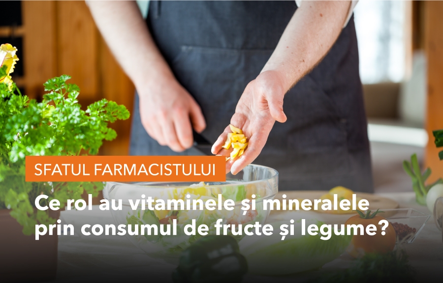 Ce rol au vitaminele și mineralele prin consumul de fructe și legume?